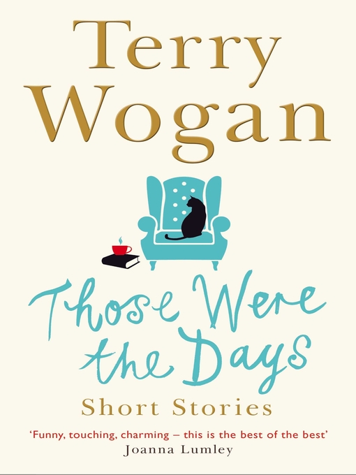 Title details for Those Were the Days by Terry Wogan - Wait list